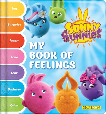 Sunny Bunnies: My Book of Feelings: Joy, Suprise, Anger, Love, Fear, Sadness, Serenity