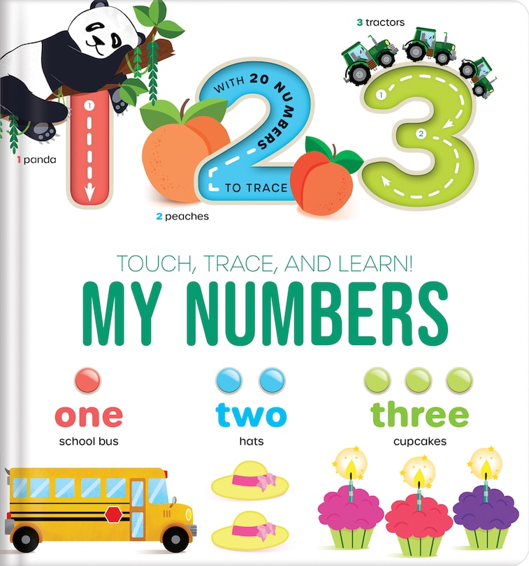 Front cover_Touch, Trace, and Learn!: My Numbers – Interactive Preschool Counting Book with Tracing, Vocabulary, and Colorful Illustrations for Kids Ages 3–6