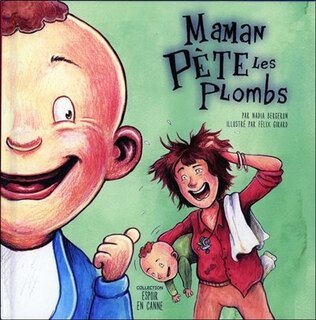 Front cover_Maman pète les plombs ; Papa est dans la lune
