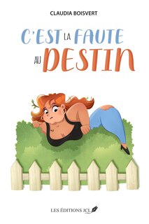 Couverture_C'EST LA FAUTE AU DESTIN