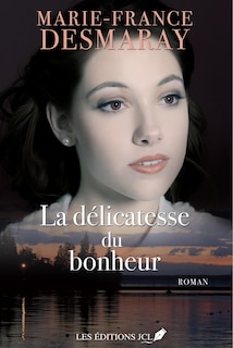 Front cover_LA DÉLICATESSE DU BONHEUR