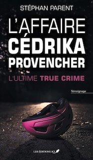 Couverture_L'AFFAIRE CEDRIKA PROVENCHER
