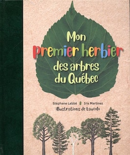 Front cover_Mon Herbier Des Arbres Du Québec
