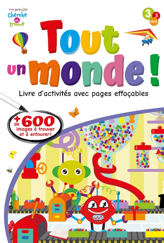 TOUT UN MONDE -LIVRE D'ACTIVITES AVEC PAGES EFFAÇABLES