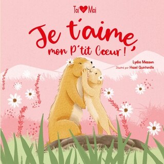 Couverture_JE T'AIME MON P'TIT COEUR