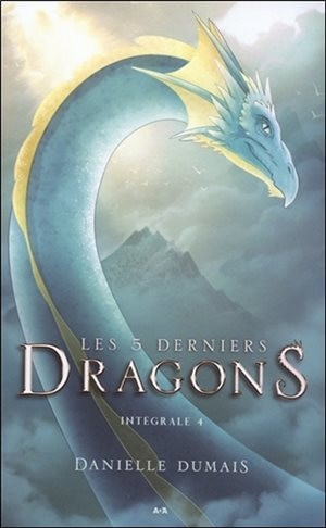 Front cover_LES 5 DERNIERS DRAGONS (L'INTÉGRALE 4: TOME 7 ET TOME 8)