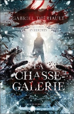 Les contes interdits: la chasse-galerie