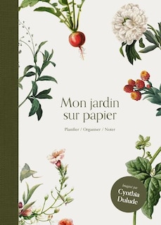 Front cover_Mon jardin sur papier : Planifier, organiser, noter