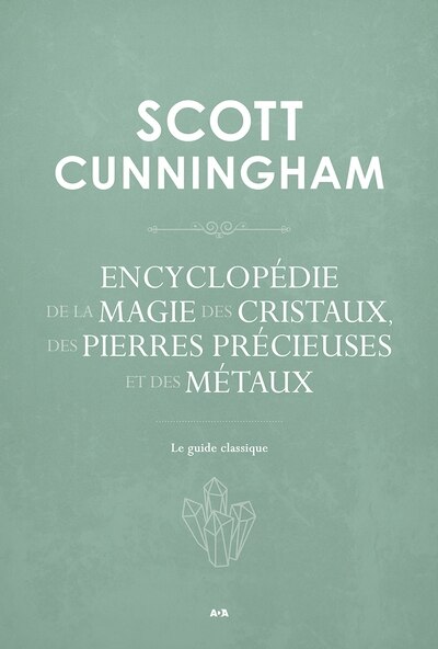 Front cover_Encyclopédie de la magie des cristaux, des pierres précieuses et des métaux