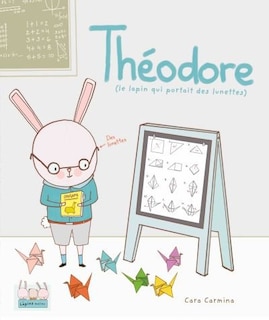 Front cover_THÉODORE (LE LAPIN QUI PORTAIT DES LUNETTES)