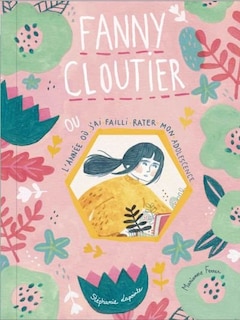 Couverture_Fanny Cloutier ou l'année où j'ai failli rater mon adolescence