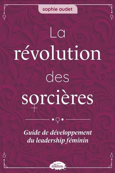 Front cover_La révolution des sorcières : Guide de développement du leadership féminin