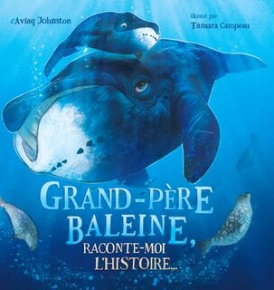 Couverture_Grand-père Baleine, raconte-moi l'histoire...