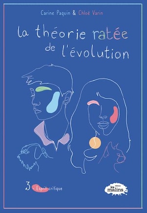 La théorie ratée de l'évolution Tome 3 Esprit critique