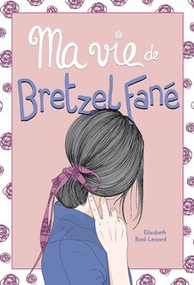 Front cover_Ma vie de Bretzel fané