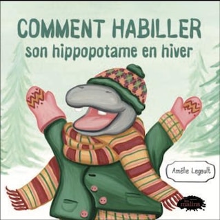 Front cover_Comment habiller son hippopotame en hiver