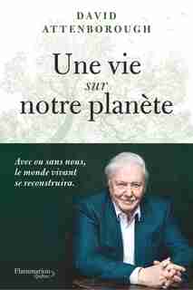 Une vie sur notre planète de David Attenborough