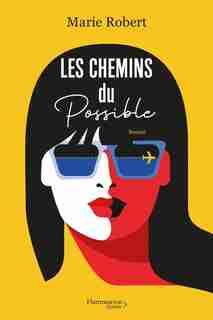 Les Chemins du possible de Marie Robert