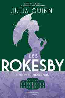 LES ROKESBY TOME 2 UN PETIT MENSONGE de Julia Quinn
