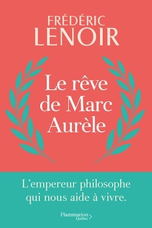 Front cover_MARC AURÈLE : L'EMPEREUR PHILOSOPHE QUI NOUS AIDE À VIVRE
