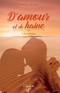 Front cover_D'AMOUR ET DE HAINE T.02 : LA TRAHISON