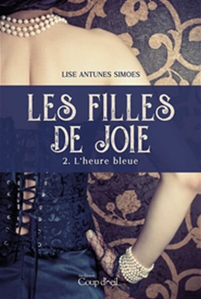 Front cover_FILLES DE JOIE (LES) T.02 : L'HEURE BLEUE