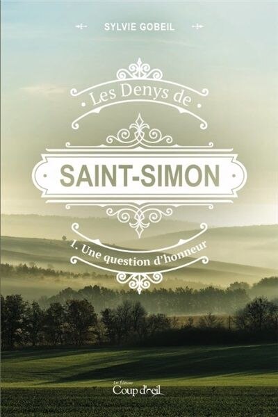 Front cover_DENYS DE SAINT-SIMON (LES) T.01 : UNE QUESTION D'HONNEUR)