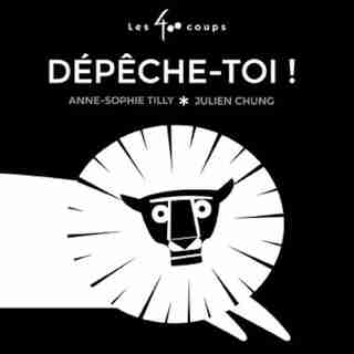 Dépêche-toi! de Anne-Sophie Tilly