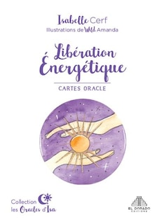 Cartes oracles : libération énergétique : 44 cartes et guide d'accompagnement