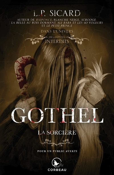 Couverture_DANS L'UNIVERS DES CONTES INTERDITS : GOTHEL LA SORCIÈRE