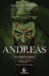 Couverture_ANDRÉAS, LE CHIEN FIDÈLE: DANS L'UNIVERS DES CONTES INTERDITS