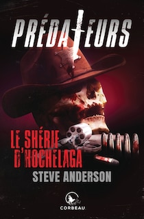Front cover_prédateurs : le shérif d'hochelaga