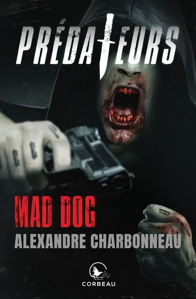 Front cover_MAD DOG PR&Eacute;DATEURS