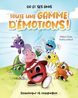 Do et ses amis - Toute une gamme d’émotions !