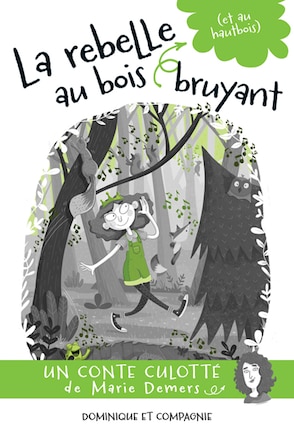 La rebelle au bois bruyant