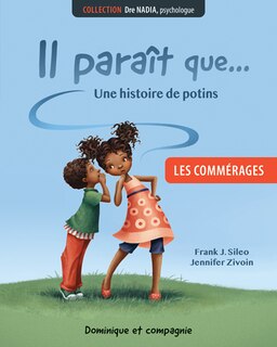 Les commérages: Il paraît que… Une histoire de potins