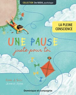 La pleine conscience: une pause juste pour toi