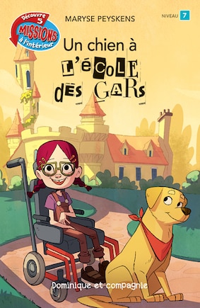 Un chien à l’École des gars: Niveau de lecture 7