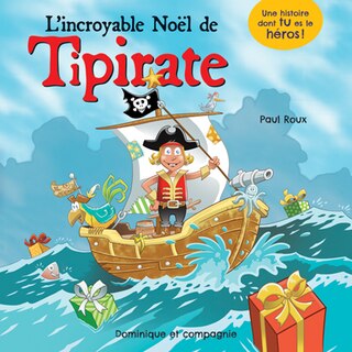 L' incroyable Noël de Tipirate: Niveau de lecture 5
