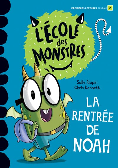 Front cover_La rentrée de Noah : Niveau de lecture 2