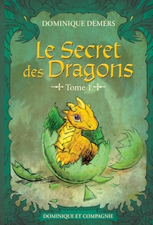 Front cover_Le secret des dragons tome 1 - Nouvelle édition