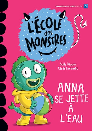 Anna se jette à l’eau: Niveau de lecture 3