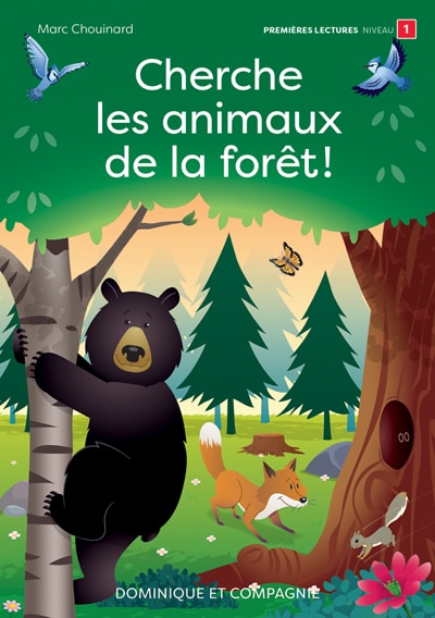 Cherche les animaux de la forêt!: Niveau de lecture 1