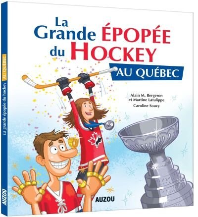 Front cover_La grande &eacute;pop&eacute;e du hockey au Qu&eacute;bec