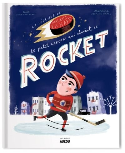 Couverture_La légende de Maurice Richard, le petit garçon qui devint le Rocket