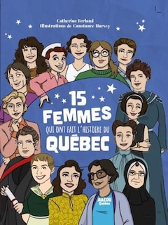 Front cover_15 femmes qui ont fait l'histoire du Québec