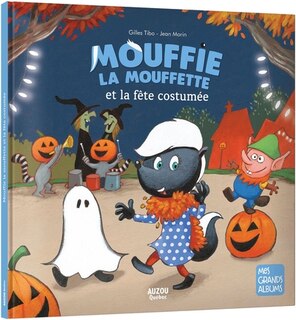 Front cover_Mouffie la mouffette et la f&ecirc;te costum&eacute;e