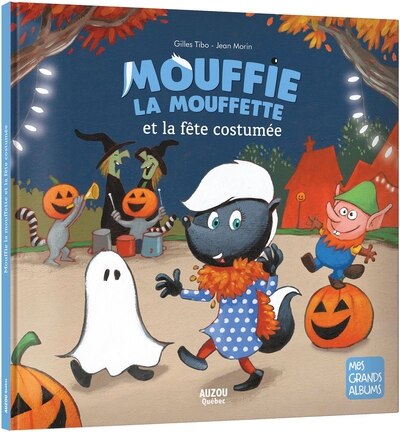 Front cover_Mouffie la mouffette et la f&ecirc;te costum&eacute;e