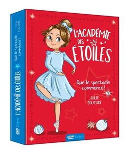 Front cover_L' académie des étoiles. Que le spectacle commence !