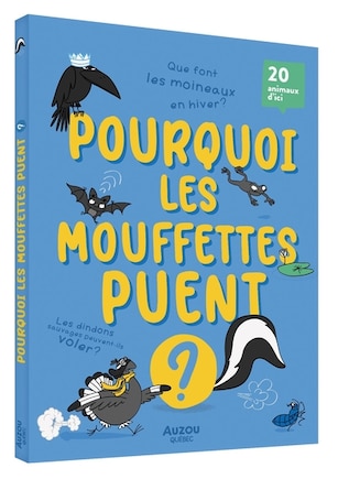 POURQUOI LES MOUFFETTES PUENT ?